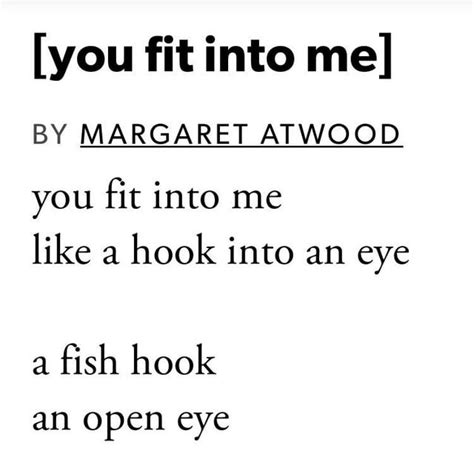 [POEM] [you fit into me] by Margaret Atwood : r/Poetry .